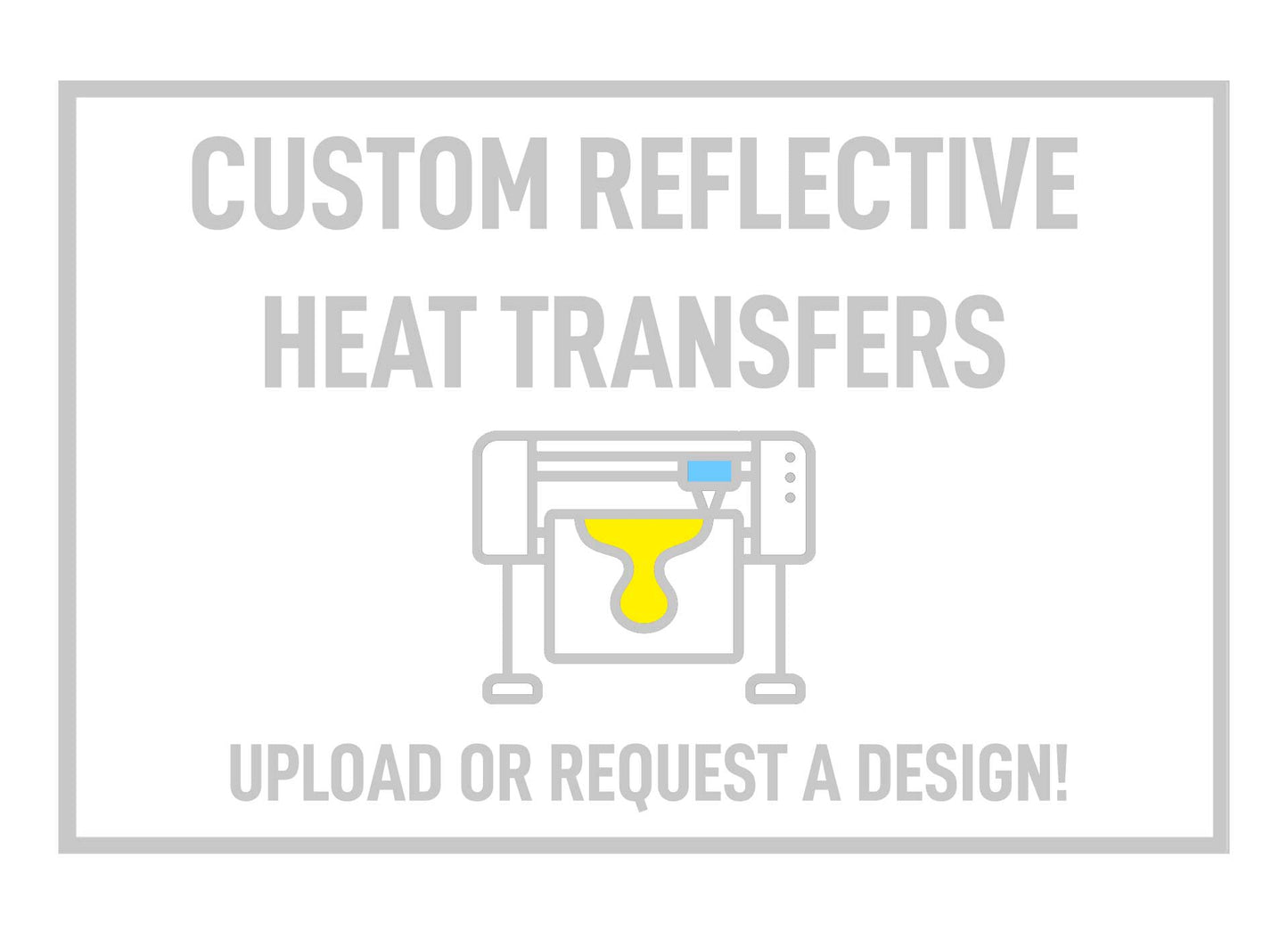 UPLOAD & CREATE CUSTOM REFLECTIVE HEAT TRANSFER VINYL (HTV) DECALS